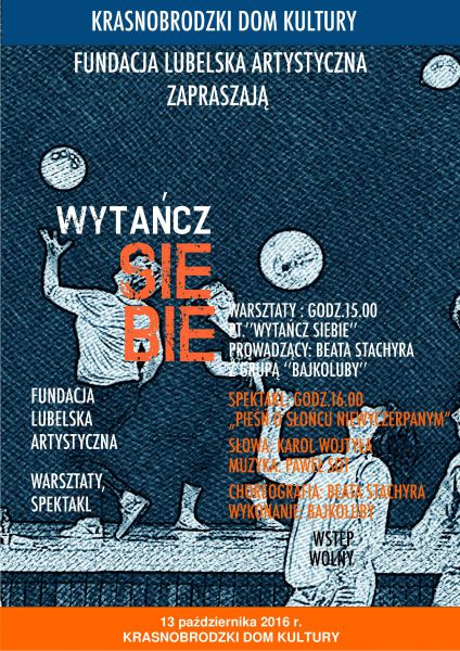 &#8222;WYTAŃCZ SIEBIE&#8221; i &#8222;PIEŚŃ O SŁOŃCU NIEWYCZERPANYM&#8221; 