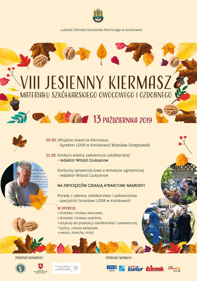 VIII Jesienny Kiermasz Materiału Szkółkarskiego Owocowego i Ozdobnego organizowany przez Lubelski Ośrodek Doradztwa Rolniczego w Końskowoli w dniu 13 października 2019 r.