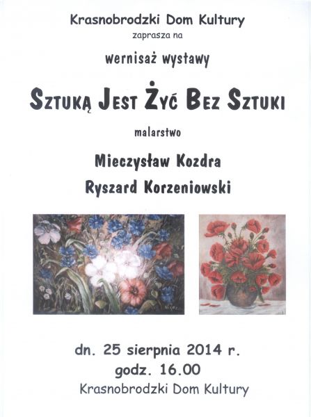 "Sztuką jest żyć bez sztuki" - wernisaż wystawy
